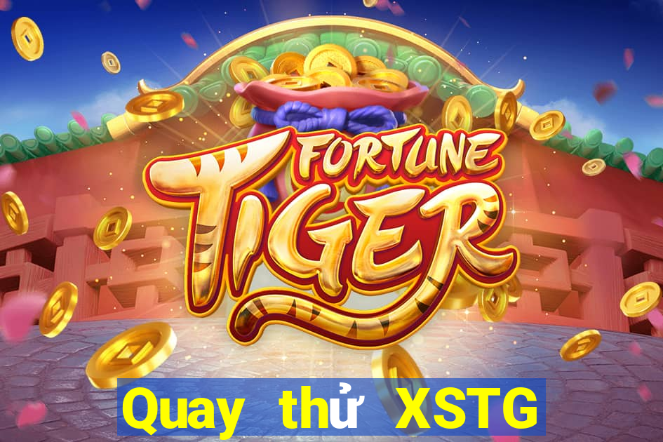 Quay thử XSTG ngày 11