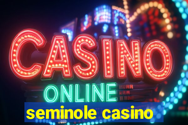 seminole casino