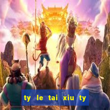 ty le tai xiu ty le chau a