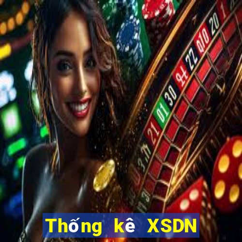 Thống kê XSDN ngày mai