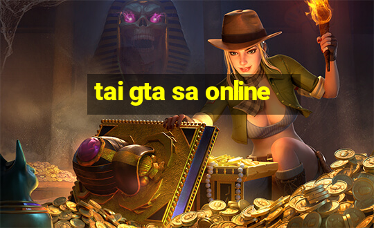 tai gta sa online