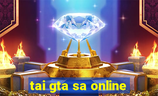 tai gta sa online