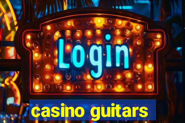 casino guitars