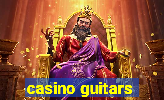 casino guitars