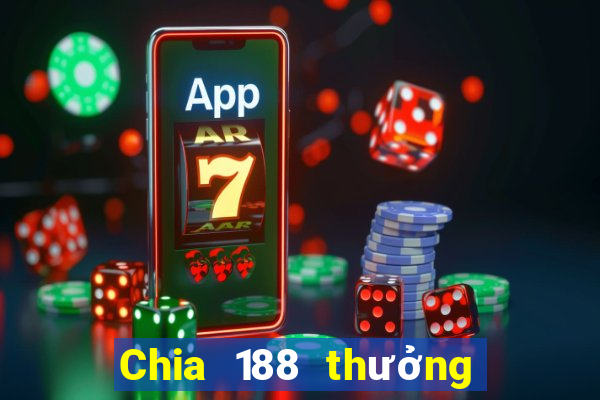 Chia 188 thưởng trung bình