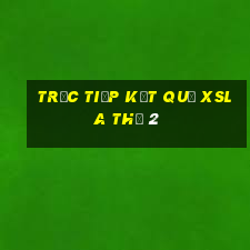 Trực tiếp kết quả XSLA Thứ 2