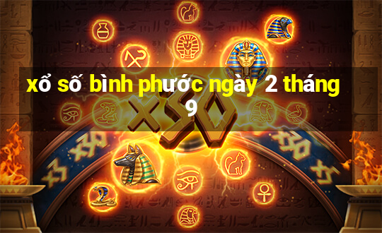 xổ số bình phước ngày 2 tháng 9