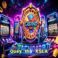 Quay thử XSLA Thứ 7