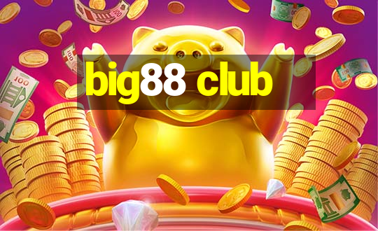 big88 club