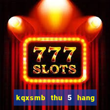 kqxsmb thu 5 hang tuan minh ngoc