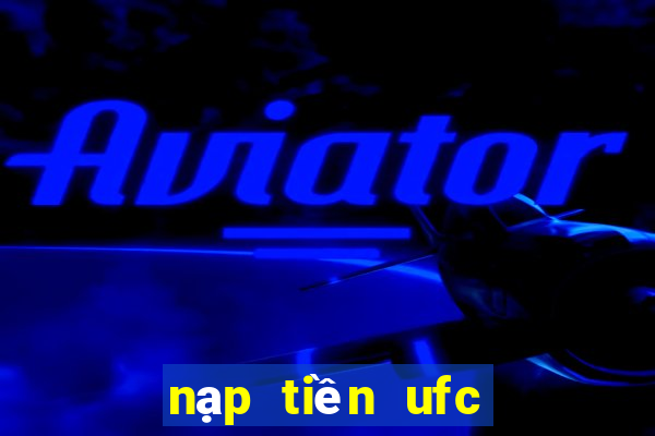 nạp tiền ufc siêu sao bóng đá