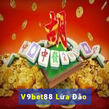 V9bet88 Lừa Đảo