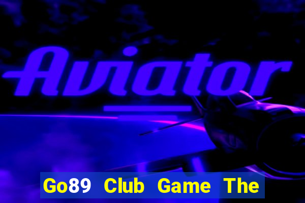 Go89 Club Game The Bài Hack