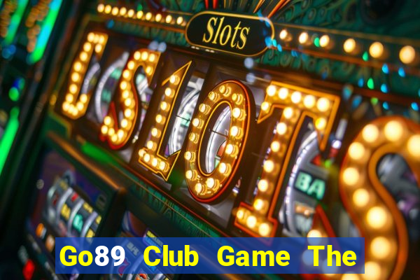 Go89 Club Game The Bài Hack