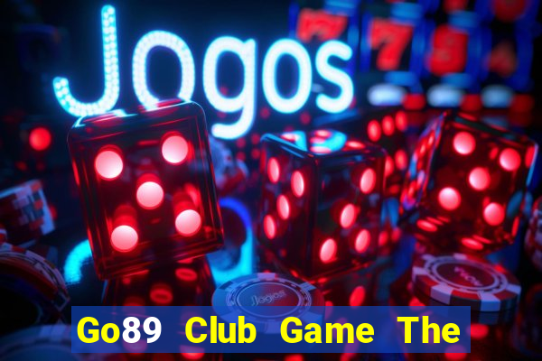 Go89 Club Game The Bài Hack