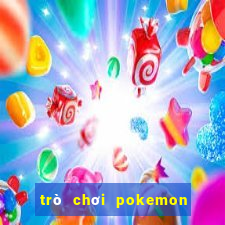 trò chơi pokemon đại chiến 3