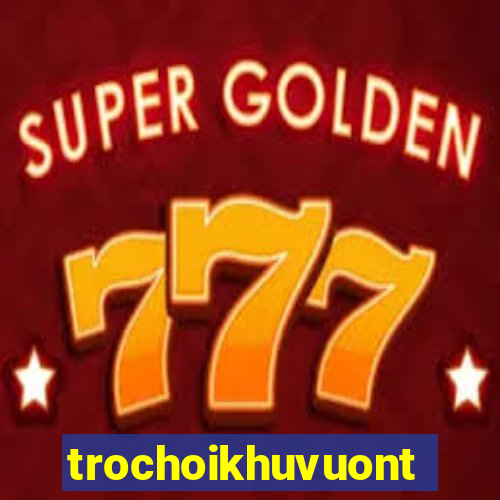 trochoikhuvuontrenmay