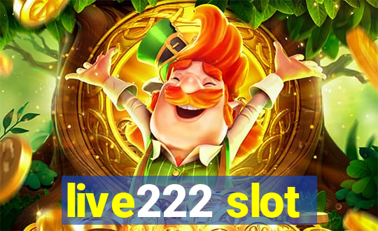 live222 slot