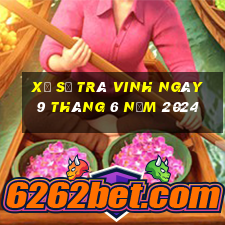 xổ số trà vinh ngày 9 tháng 6 năm 2024