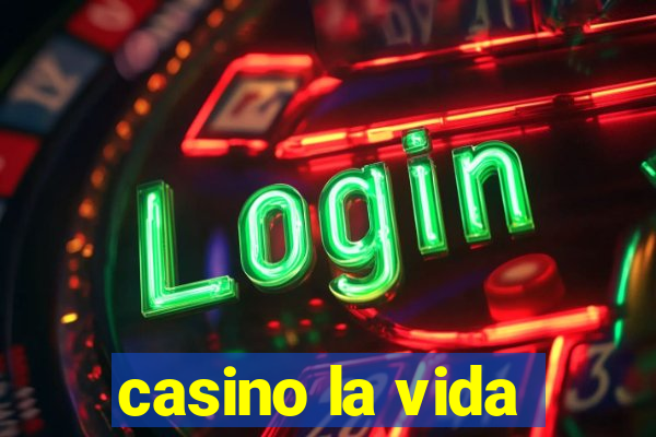 casino la vida