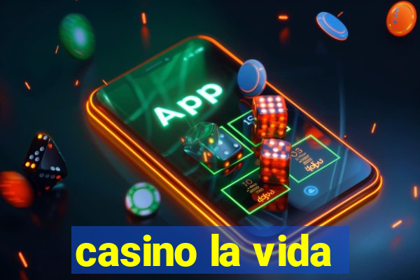 casino la vida