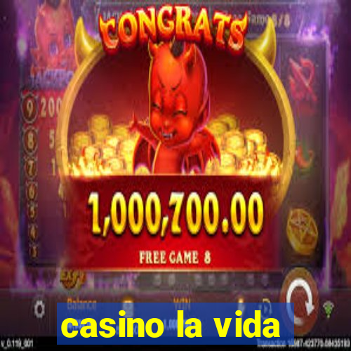 casino la vida