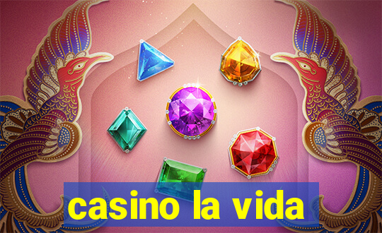 casino la vida