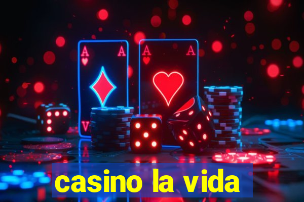 casino la vida