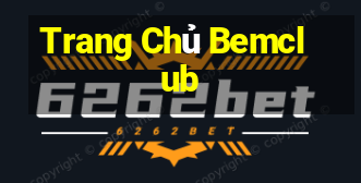 Trang Chủ Bemclub