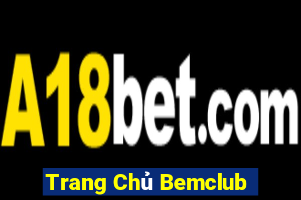 Trang Chủ Bemclub