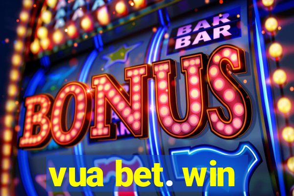 vua bet. win