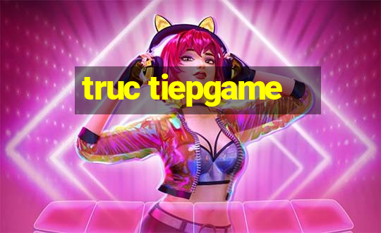 truc tiepgame