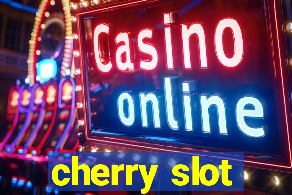 cherry slot