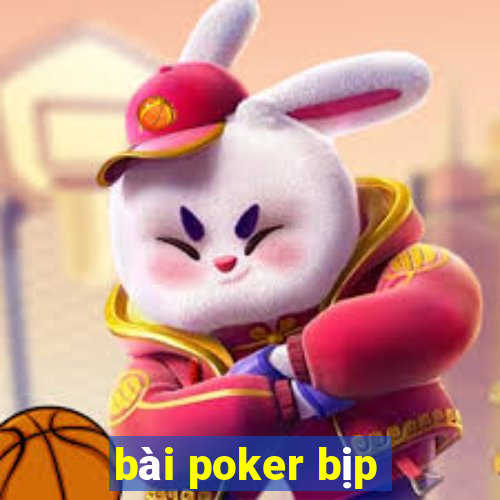 bài poker bịp