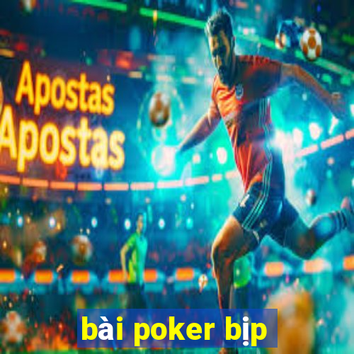 bài poker bịp