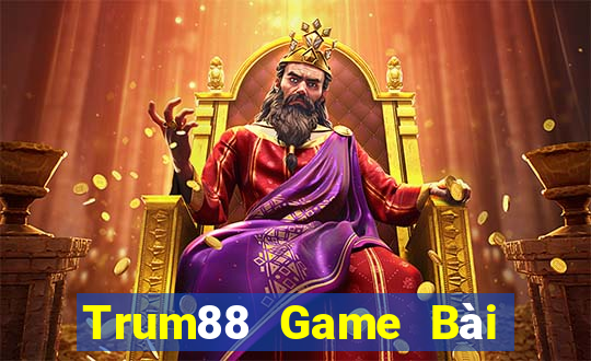 Trum88 Game Bài Chơi Với Bạn Bè