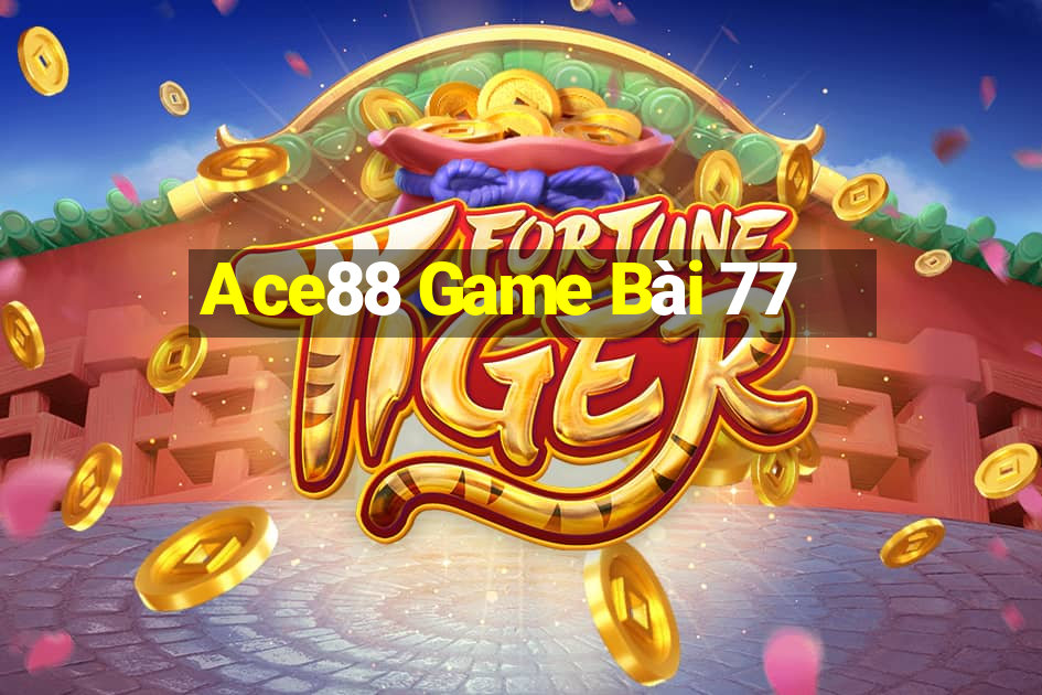 Ace88 Game Bài 77