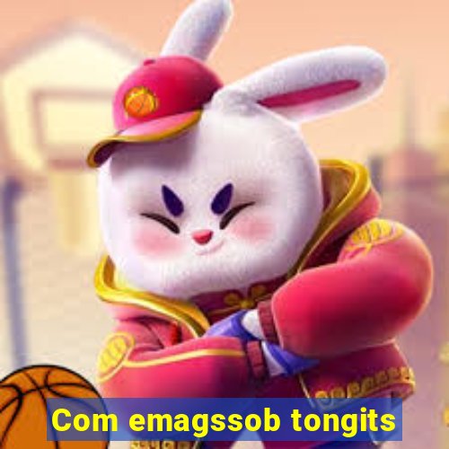 Com emagssob tongits