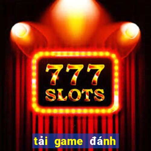 tải game đánh bạc tứ sắc miễn phí