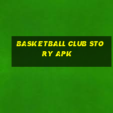 basketball club story apk