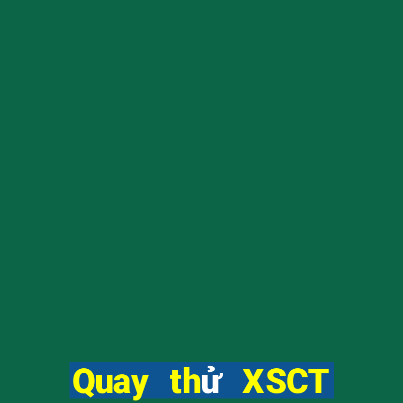 Quay thử XSCT ngày 8