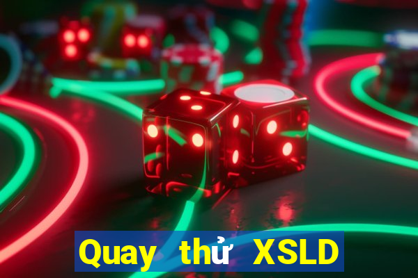 Quay thử XSLD ngày 23