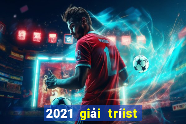 2021 giải tríist Land 4