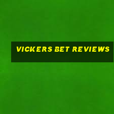 vickers bet reviews