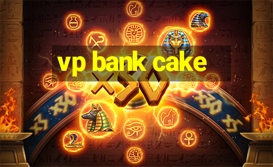 vp bank cake