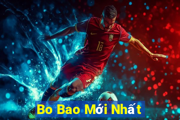 Bo Bao Mới Nhất