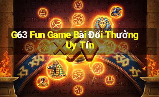 G63 Fun Game Bài Đổi Thưởng Uy Tín