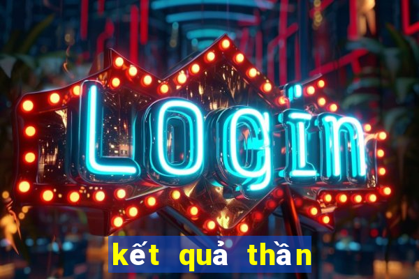 kết quả thần tài ngày hôm nay