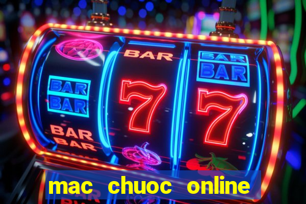 mac chuoc online vua bai 9