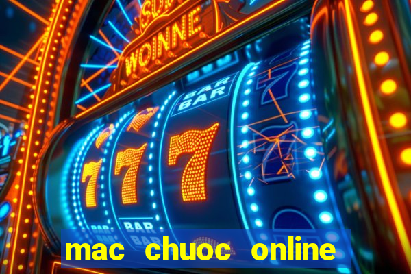 mac chuoc online vua bai 9